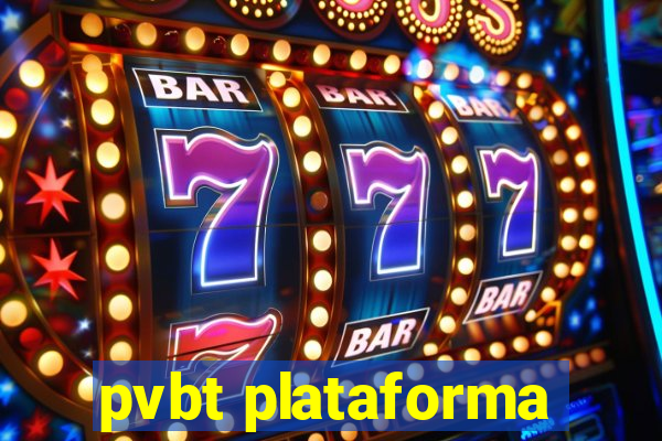 pvbt plataforma